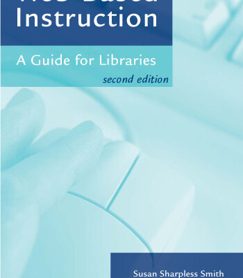 خرید و دانلود نسخه کامل کتاب Web-Based Instruction: A Guide for Libraries, 2nd Edition