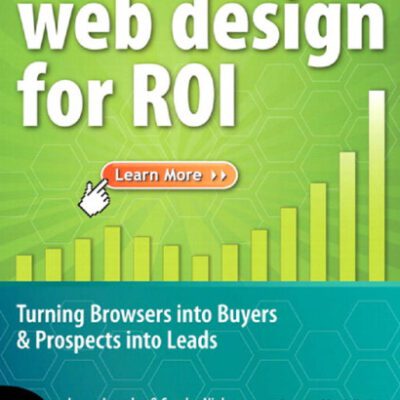خرید و دانلود نسخه کامل کتاب Web design for ROI: turning browsers into buyers & prospects into leads