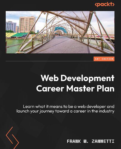 خرید و دانلود نسخه کامل کتاب Web Development Career Master Plan: Learn what it means to be a web developer and launch your journey toward a career_686ea06d908ca.jpeg خرید و دانلود نسخه کامل کتاب Web Development Career Master Plan: Learn what it means to be a web developer and launch your journey toward a career