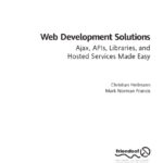 خرید و دانلود نسخه کامل کتاب Web development solutions : Ajax, APIs, libraries, and hosted services made easy