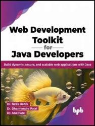 خرید و دانلود نسخه کامل کتاب Web Development Toolkit for Java Developers: Build dynamic, secure, and scalable web applications with Java