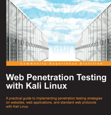 خرید و دانلود نسخه کامل کتاب Web Penetration Testing with Kali Linux: A practical guide to implementing penetration testing strategies on websites, web applications, and standard web protocols with Kali Linux