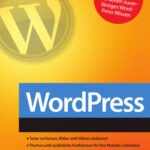 خرید و دانلود نسخه کامل کتاب Webseiten erstellen mit WordPress: Installieren, Publizieren, Erweitern