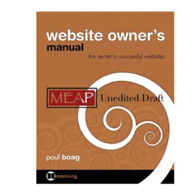 خرید و دانلود نسخه کامل کتاب Website Owner’s Manual – Unedited Draft, Meap Edition