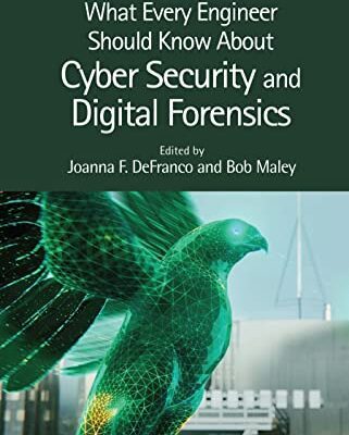 خرید و دانلود نسخه کامل کتاب What Every Engineer Should Know About Cyber Security and Digital Forensics