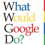 خرید و دانلود نسخه کامل کتاب What Would Google Do?