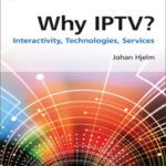 خرید و دانلود نسخه کامل کتاب Why IPTV: Interactivity, Technologies, Services