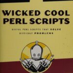 خرید و دانلود نسخه کامل کتاب Wicked Cool Perl Scripts: Useful Perl Scripts That Solve Difficult Problems