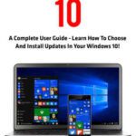 خرید و دانلود نسخه کامل کتاب Windows 10: A Complete User Guide – Learn How To Choose And Install Updates In Your Windows 10!