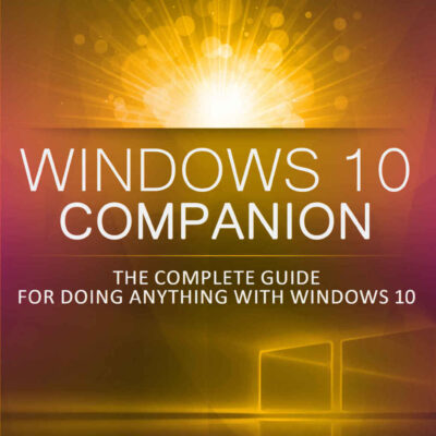 خرید و دانلود نسخه کامل کتاب Windows 10 Companion: The Complete Guide For Doing Anything With Windows 10