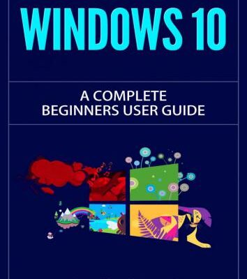 خرید و دانلود نسخه کامل کتاب Windows 10: The Complete Beginners User Guide