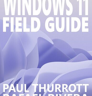 خرید و دانلود نسخه کامل کتاب Windows 11 Field Guide