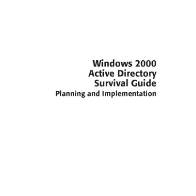خرید و دانلود نسخه کامل کتاب Windows 2000 active directory survival guide: planning and implementation