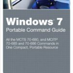 خرید و دانلود نسخه کامل کتاب Windows 7 Portable Command Guide: MCTS 70-680, 70-685 and 70-686