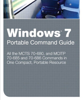 خرید و دانلود نسخه کامل کتاب Windows 7 Portable Command Guide: MCTS 70-680, 70-685 and 70-686