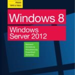 خرید و دانلود نسخه کامل کتاب Windows 8 und Windows Server 2012: Planung, Praxis, Tipps & Tools