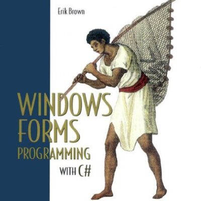 خرید و دانلود نسخه کامل کتاب Windows Forms Programming With C-Sharp; Erik Brown