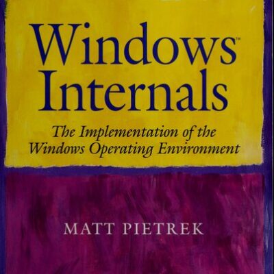 خرید و دانلود نسخه کامل کتاب Windows Internals: The Implementation of the Windows Operating Environment