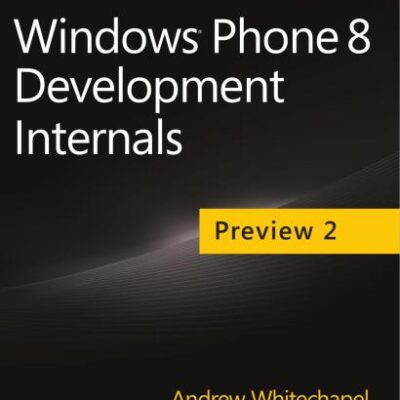 خرید و دانلود نسخه کامل کتاب Windows Phone 8 Development Internals Preview 2