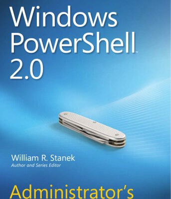 خرید و دانلود نسخه کامل کتاب Windows PowerShell 2.0 Administrators Pocket Consultant: Administrator’s Pocket Consultant