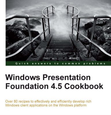 خرید و دانلود نسخه کامل کتاب Windows Presentation Foundation 4.5 Cookbook