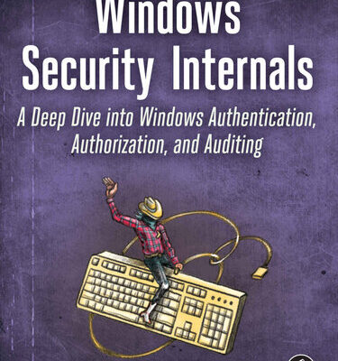 خرید و دانلود نسخه کامل کتاب Windows Security Internals: A Deep Dive into Windows Authentication, Authorization, and Auditing