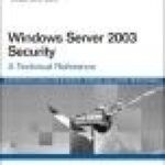 خرید و دانلود نسخه کامل کتاب Windows Server 2003 Security: A Technical Reference