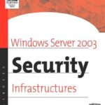 خرید و دانلود نسخه کامل کتاب Windows Server 2003 Security Infrastructures
