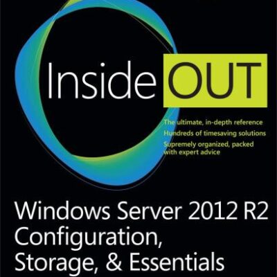 خرید و دانلود نسخه کامل کتاب Windows Server 2012 R2 inside out volume 1: configuration, storage, & essentials