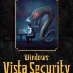 خرید و دانلود نسخه کامل کتاب Windows Vista Security: Securing Vista Against Malicious Attacks