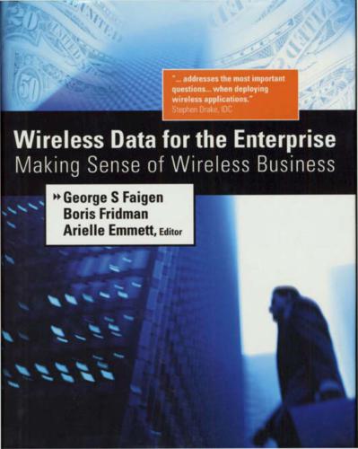 خرید و دانلود نسخه کامل کتاب Wireless data for the enterprise: making sense of wireless business