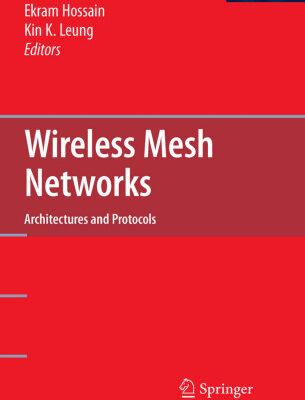 خرید و دانلود نسخه کامل کتاب Wireless Mesh Networks: Architectures, Protocols, Services and Applications