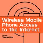 خرید و دانلود نسخه کامل کتاب Wireless Mobile Phone Access to the Internet (Innovative Technology Series)
