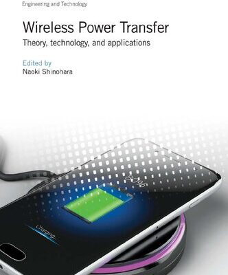 خرید و دانلود نسخه کامل کتاب Wireless Power Transfer: Theory, technology, and applications