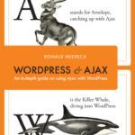خرید و دانلود نسخه کامل کتاب WordPress and Ajax: An In-Depth Guide on Using Ajax With WordPress