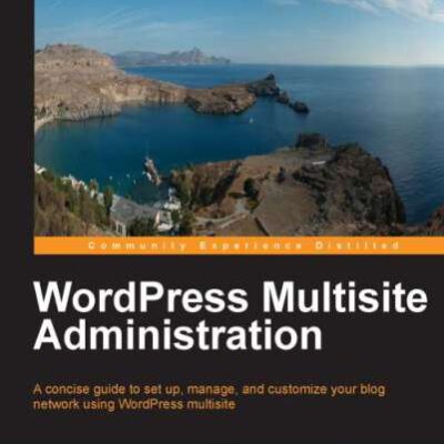 خرید و دانلود نسخه کامل کتاب WordPress Multisite Administration