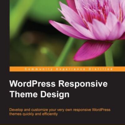 خرید و دانلود نسخه کامل کتاب WordPress Responsive Theme Design