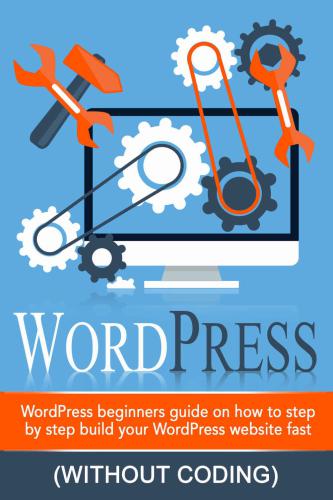 خرید و دانلود نسخه کامل کتاب WordPress: WordPress Beginner’s Step-by-step Guide on How to Build_68643f366039e.jpeg خرید و دانلود نسخه کامل کتاب WordPress: WordPress Beginner’s Step-by-step Guide on How to Build
