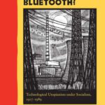 خرید و دانلود نسخه کامل کتاب Would Trotsky Wear a Bluetooth?: Technological Utopianism under Socialism, 1917–1989