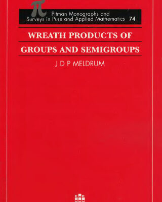 خرید و دانلود نسخه کامل کتاب Wreath Products of Groups and Semigroups