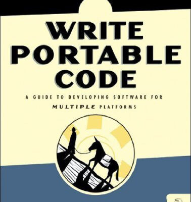 خرید و دانلود نسخه کامل کتاب Write Portable Code: An Introduction to Developing Software for Multiple Platforms
