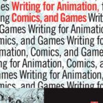 خرید و دانلود نسخه کامل کتاب Writing for Animation, Comics, and Games