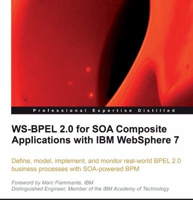 خرید و دانلود نسخه کامل کتاب WS-BPEL 2.0 for SOA Composite Applications with IBM WebSphere 7