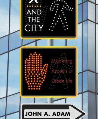 خرید و دانلود نسخه کامل کتاب X and the City: Modeling Aspects of Urban Life