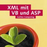 خرید و دانلود نسخه کامل کتاب XML mit VB und ASP. Internetlösungen für Visual Basic- und Web-Entwickler  GERMAN