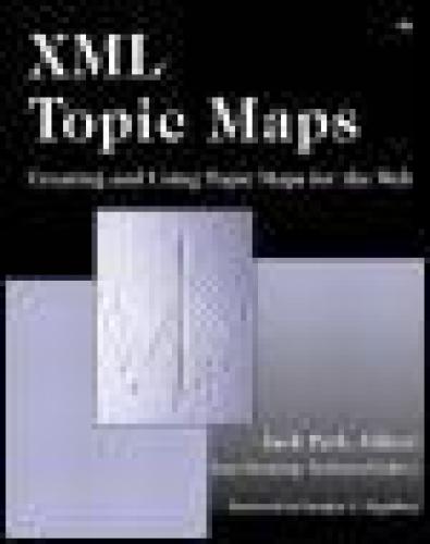 خرید و دانلود نسخه کامل کتاب XML Topic Maps, Creating and Using Topic Maps for the Web_6883e11daa6dd.jpeg خرید و دانلود نسخه کامل کتاب XML Topic Maps, Creating and Using Topic Maps for the Web