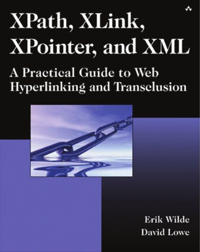 خرید و دانلود نسخه کامل کتاب XPath, XLink, XPointer, and XML: A Practical Guide to Web Hyperlinking and Transclusion_6865142c321e6.jpeg خرید و دانلود نسخه کامل کتاب XPath, XLink, XPointer, and XML: A Practical Guide to Web Hyperlinking and Transclusion