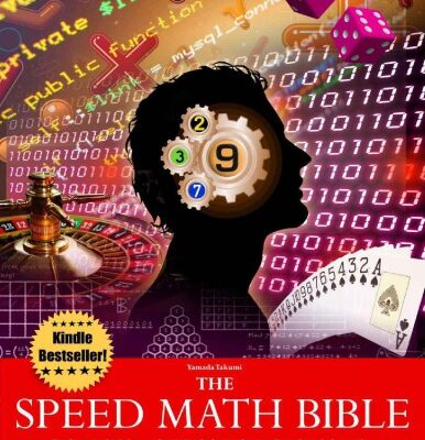 خرید و دانلود نسخه کامل کتاب Yamada Takumi The Speed Math Bible Transform your brain into an electronic calculator and master the mathematical strategies to triumph in every challenge lulu.com (2014)