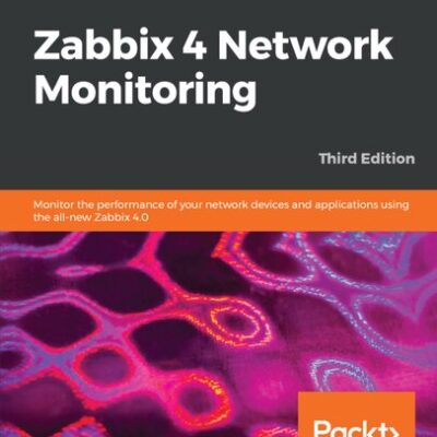 خرید و دانلود نسخه کامل کتاب Zabbix 4 Network Monitoring: Monitor the performance of your network devices and applications using the all-new Zabbix 4.0