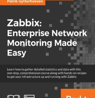 خرید و دانلود نسخه کامل کتاب Zabbix: Enterprise Network Monitoring Made Easy